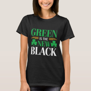 Green Is The New Black - St. Patrick’s Day Shamroc T-Shirt