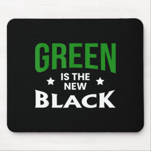 Green Is The New Black St. Patricks Day  Mouse Pad