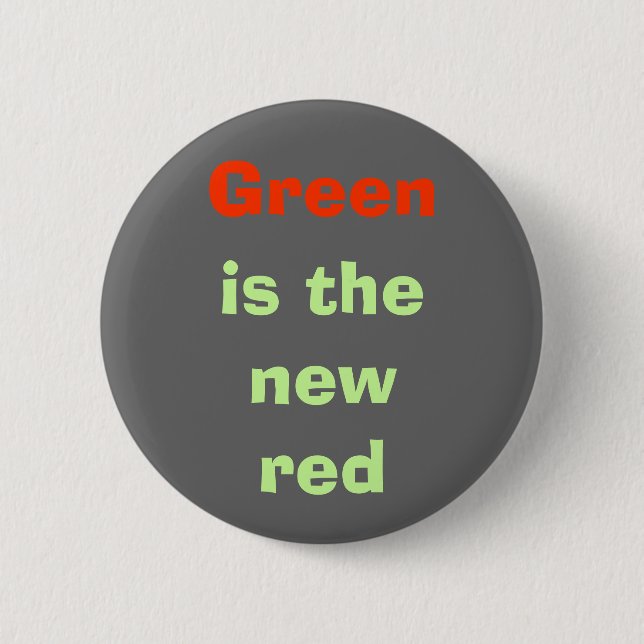 Green, is the new red 2 inch round button (Front)