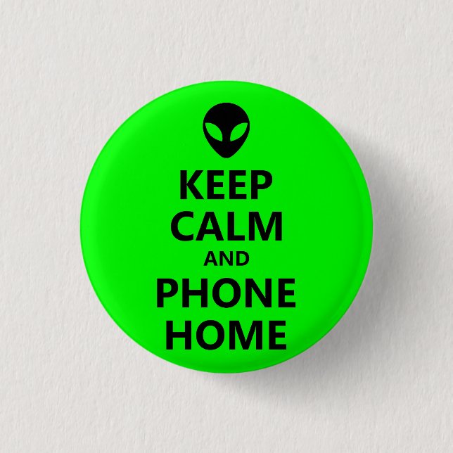 Green Keep Calm and Phone Home 1 Inch Round Button (Front)