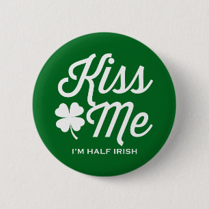 Green Kiss Me I'm Half Irish Typography Pin Button