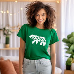 Green Mama Bear T-Shirt<br><div class="desc">Custom printed apparel with trendy Mama Bear graphic. Visit our store for matching Baby Bear design. Click Customize It to personalize the design with your own text and images. Choose from a wide range of shirt styles and colours.</div>