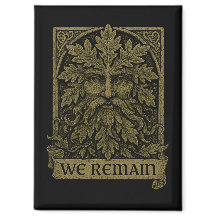 Green Man We Remain Pagan Wiccan Kitchen Magnet