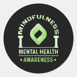 Green Mental Health Awareness Shirt Workplace Mind Classic Round Sticker
