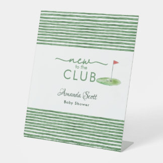 Green New to the Club Golf Theme Baby Shower  Pedestal Sign