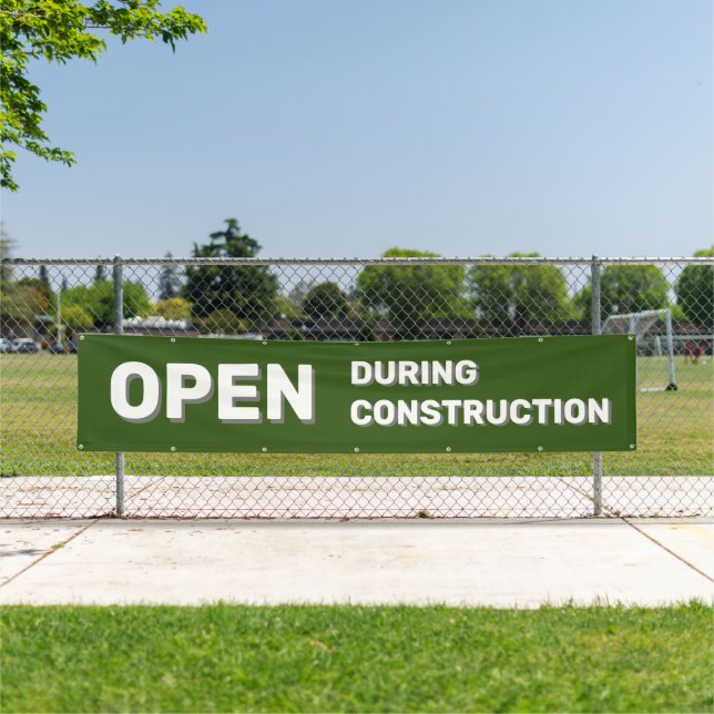 Green Open During Construction Banner (Insitu)