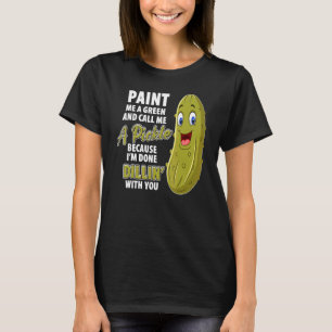 Green Pickle Dillin Joke Pun Vegetarian Cucumber T-Shirt
