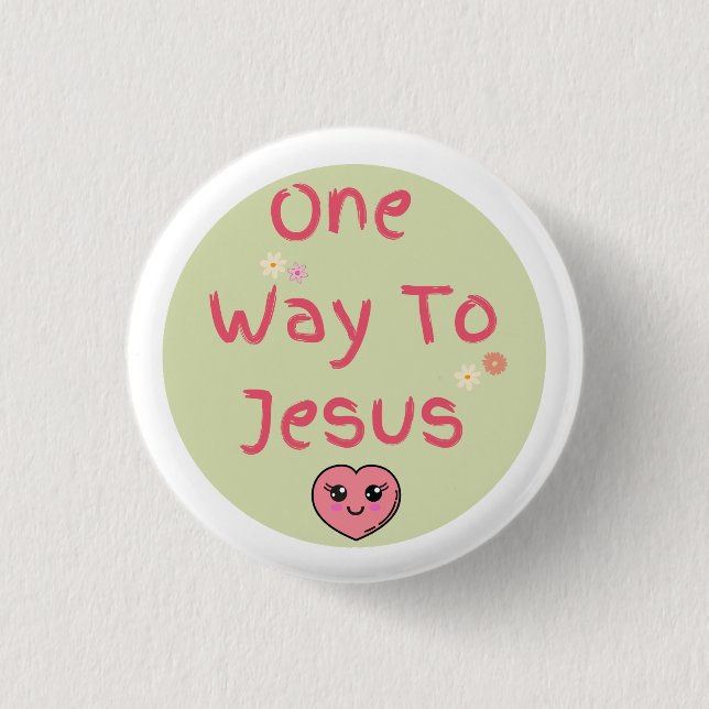 Green, Pink, White Quote One Way To Jesus 1 Inch Round Button (Front)