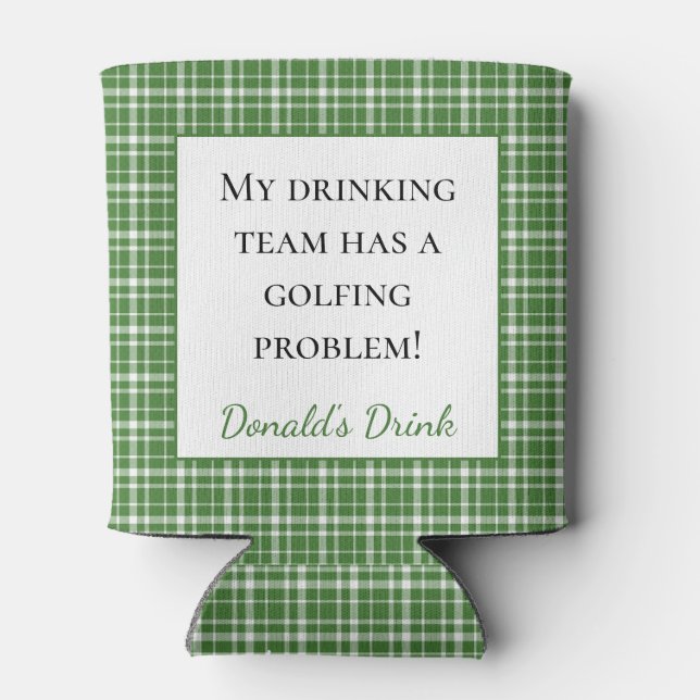 Green Plaid My Drinking Team has a Golfing Problem Can Cooler (Back)