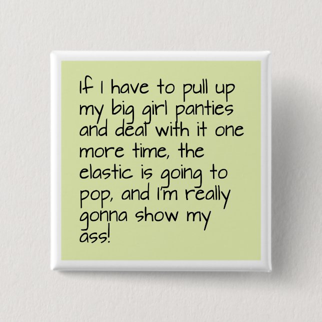 Green Put on Big Girl Panties Word Dit Badge (Devant)