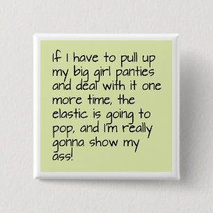 Green Put on Big Girl Panties Word Saying Badge 2 Inch Square Button