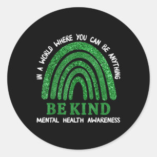 Green Rainbow In May We Wear Green Mental Health A Classic Round Sticker