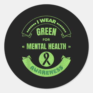Green Ribbon Shirt I Wear Green For Mental Health  Classic Round Sticker