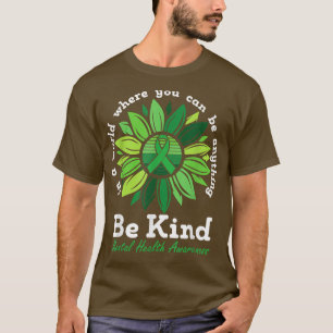 Green Ribbon Sunflower Be Kind Mental Health Aware T-Shirt