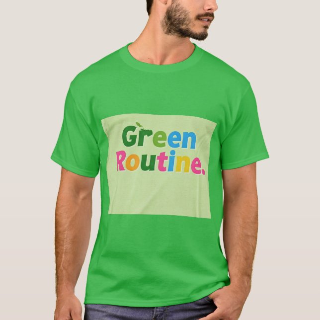 Green Routine T-Shirt (Front)