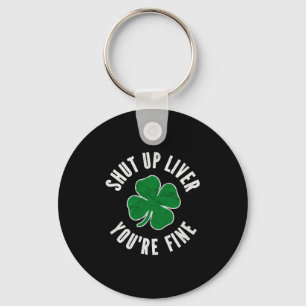 Green Shamrock - St Patric Day Shut Up Liver Keychain