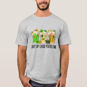 Green Shamrock St Patrick's Day Shut Up Liver T-Shirt