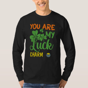 Green Shamrocks St Patrick S Day You Are My Lucky T-Shirt