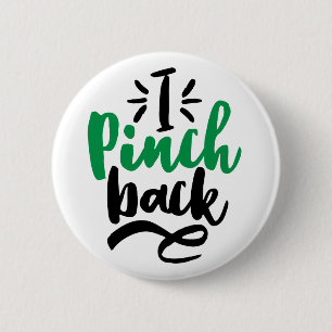 Green St Patty's Day I Pinch Back Graphic 2 Inch Round Button