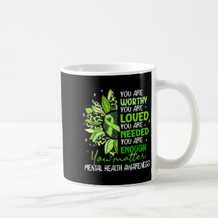 Green sunflower are worthy loved mental healthGree Coffee Mug