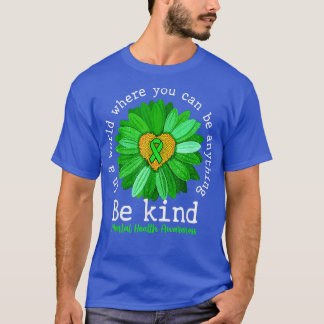 Green Sunflower Be Kind Tee Mental Health Awarenes