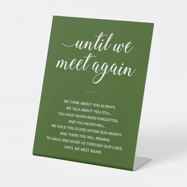 Green Until We Meet Again Remembrance Wedding Pedestal Sign (Front)