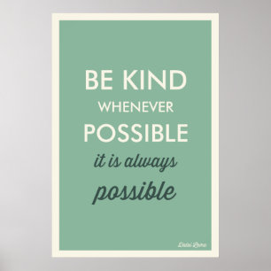 GREEN   VINTAGE BE KIND WHENEVER POSSIBLE POSTER