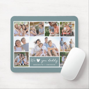 Green We Love You Daddy 9 Photo Collage Mouse Pad