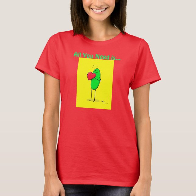 Green Weenii "All You Need is..." Shirt (Front)