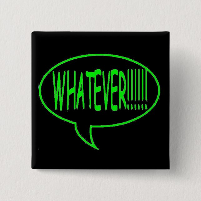 Green Whatever Speech Bubble 2 Inch Square Button (Front)