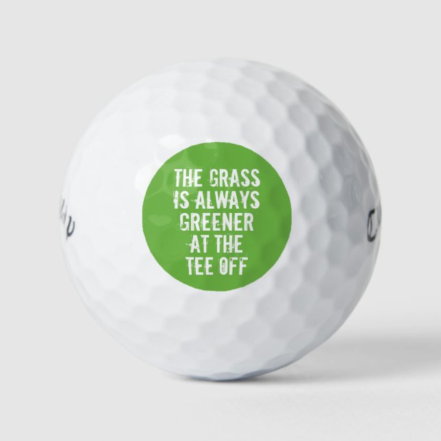 Greener Grass Funny golf Humour Saying Typography Balls (Front)
