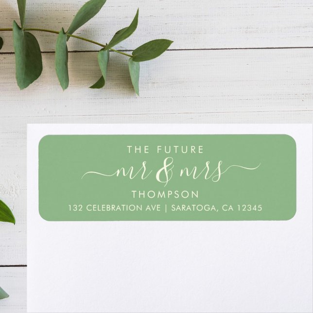 Greenery Elegant Green Future MR and MRS Address (Green and white wedding address sticker with elegant script + text  "The Future Mr & Mrs Thompson." )