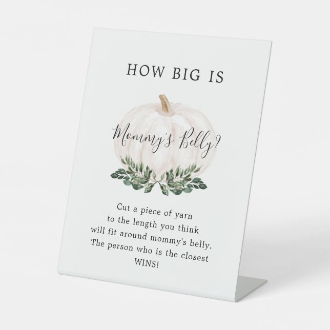 Greenery White Pumpkin How Big Is Mommy's Belly Pedestal Sign (Front)