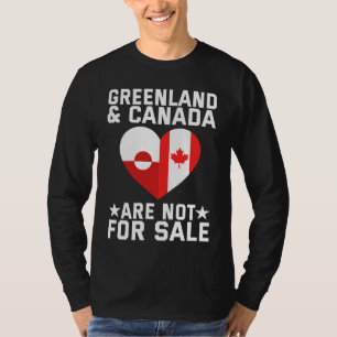 Greenland And Canada Are Not For Sale T-Shirt