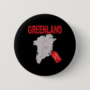 Greenland Is Not For Sale Funny Anti Trump  2 Inch Round Button