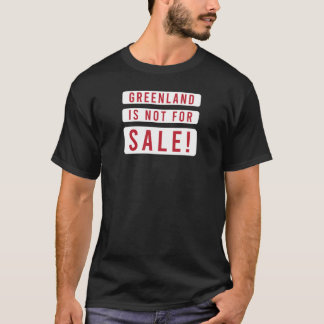 greenland is not for sale political protest T-Shirt