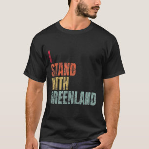 Greenland Lovers I Stand With Greenland  T-Shirt