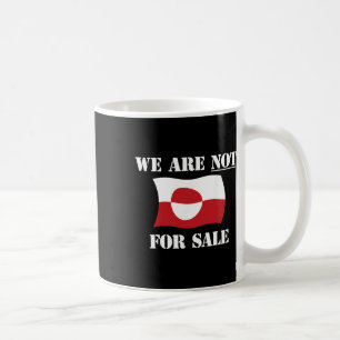 Greenland Not For Sale - Make America Go Away - An Coffee Mug