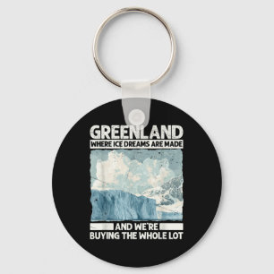 Greenland With Ice Dreams For Funny Trump Satire S Keychain
