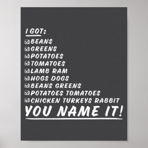 Greens Beans Tatoes Tomatoes You Name It Thanksgiv Poster
