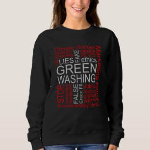 Greenwashing Fake Lies Deception Sweatshirt