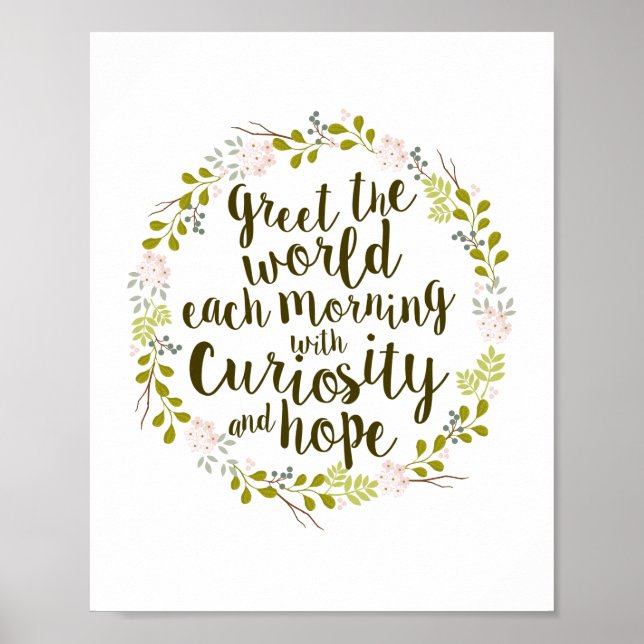Greet the World with Curiosity & Hope Quote Poster (Front)