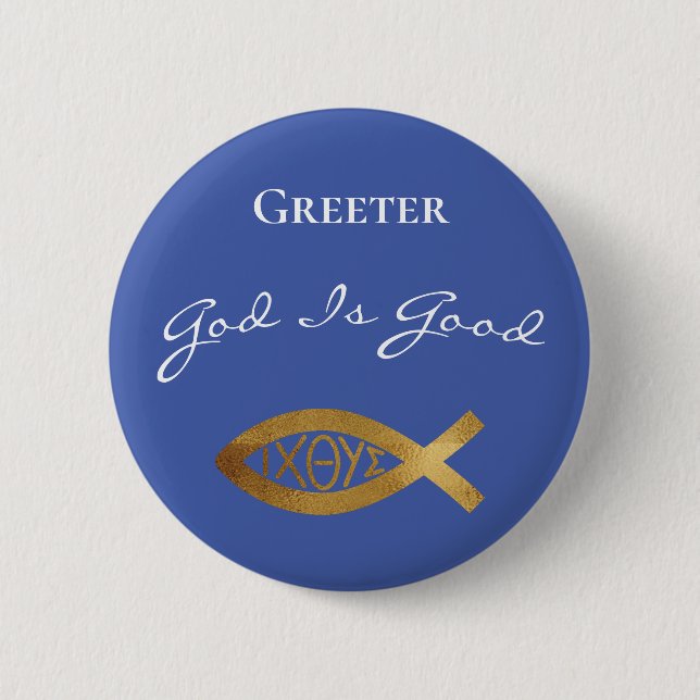 Greeter Christian Church God Is Good Service 2 Inch Round Button (Front)