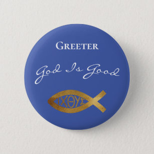 Greeter Christian Church God Is Good Service 2 Inch Round Button