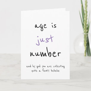 Greeting Card - age is just a number