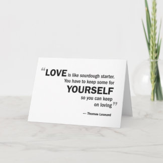 Greeting card - 'Love is like sourdough...'