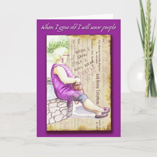 Greeting Card: When I grow old I will wear purple Card (Front)