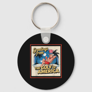 Greeting From The Gulf Of Usa America Trump Patrio Keychain