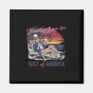 Greeting From The Gulf Of Usa America Trump Patrio Magnet