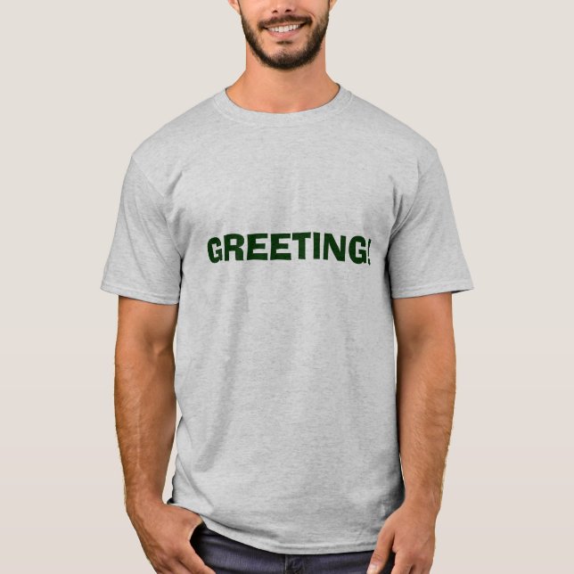 GREETING! T-Shirt (Front)